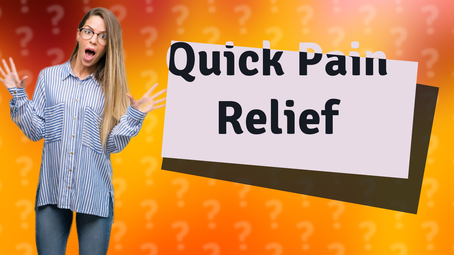 Quick Pain Relief