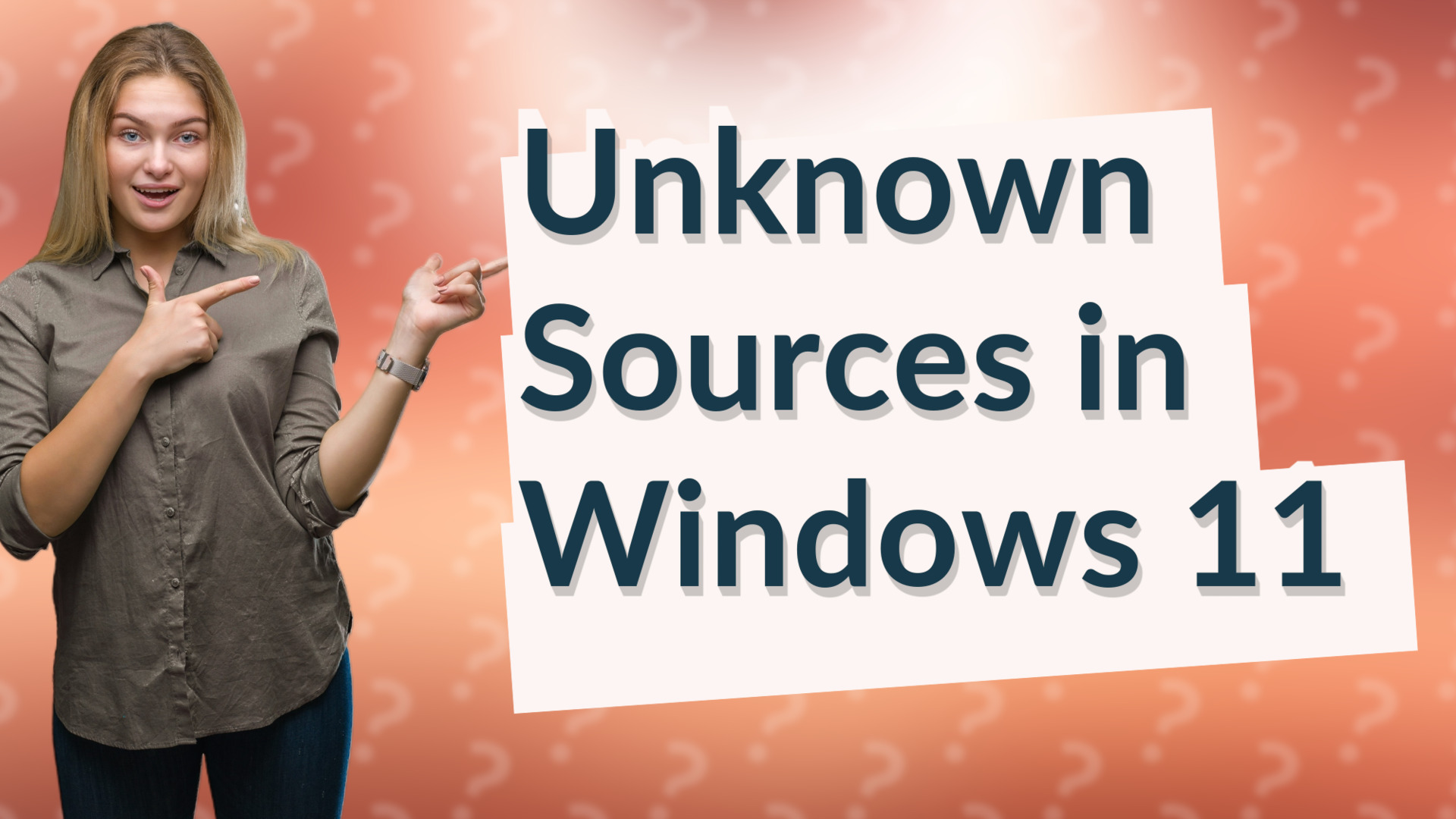 Unknown Sources in Windows 11
