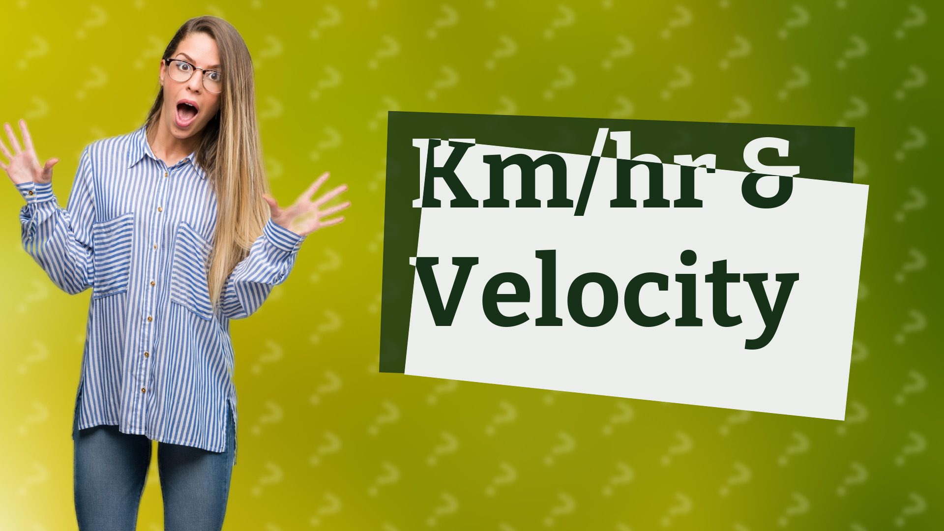 Km/hr & Velocity