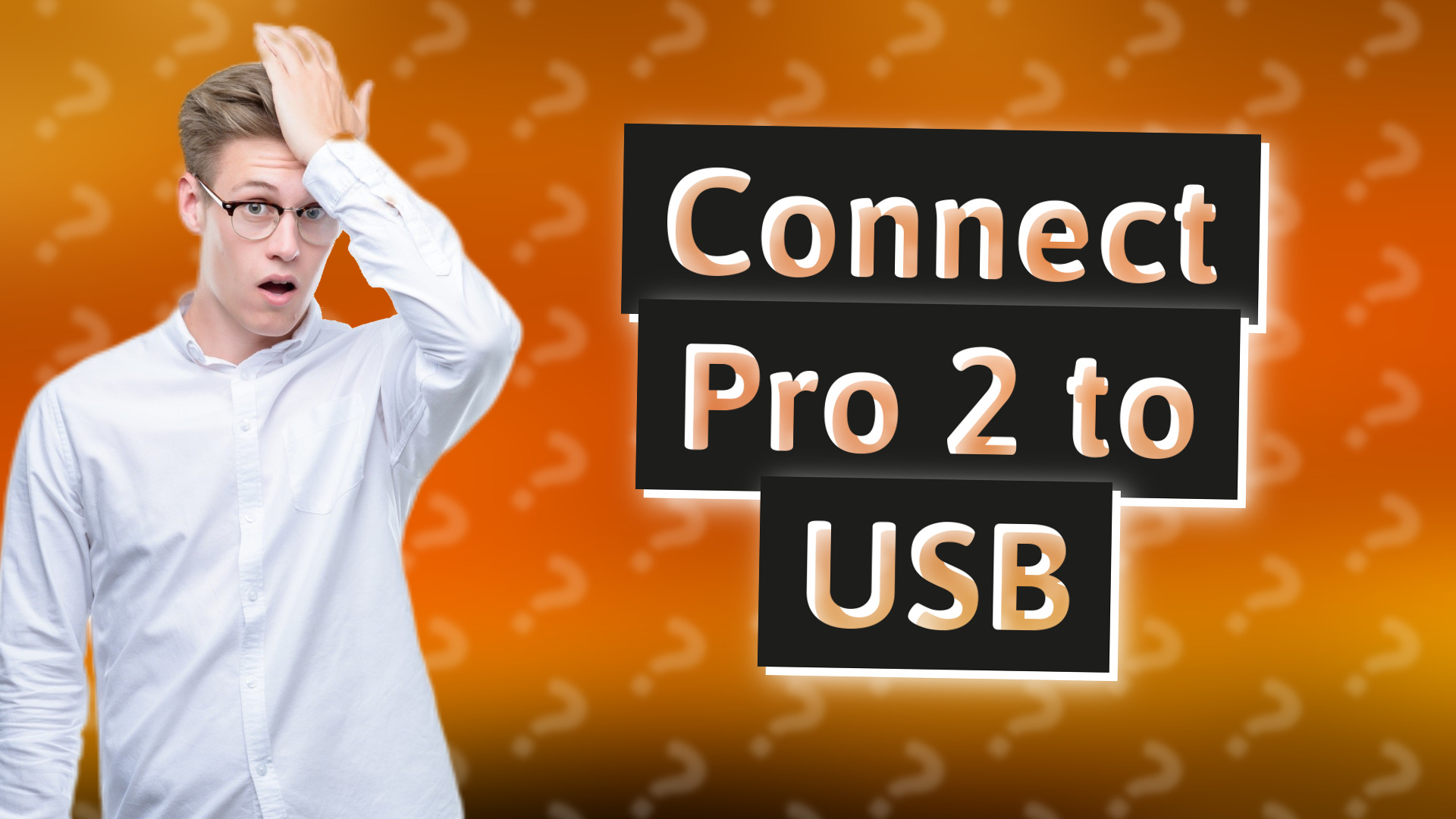 Connect Pro 2 to USB