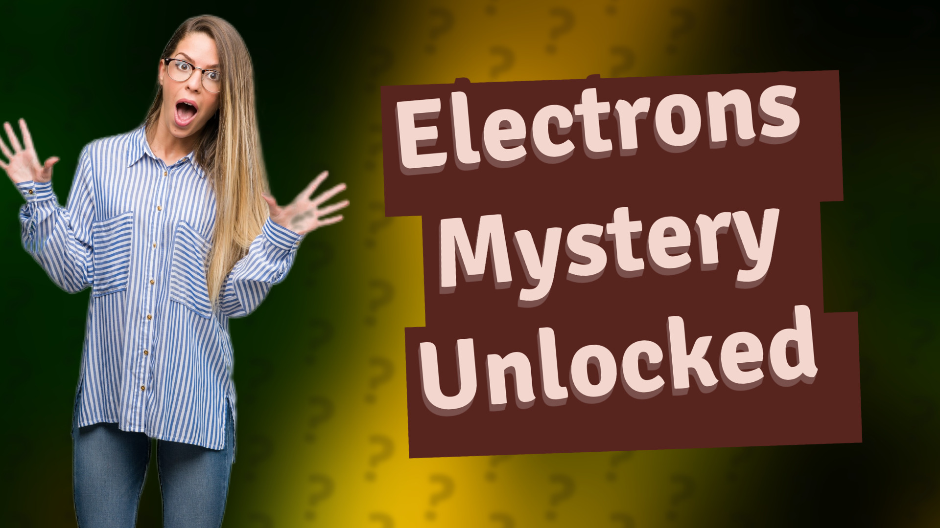 Electrons Mystery Unlocked
