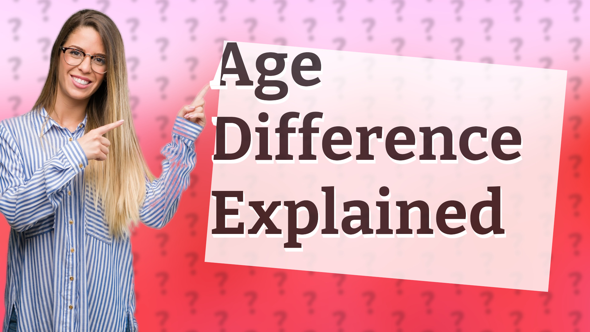 Age Difference Explained