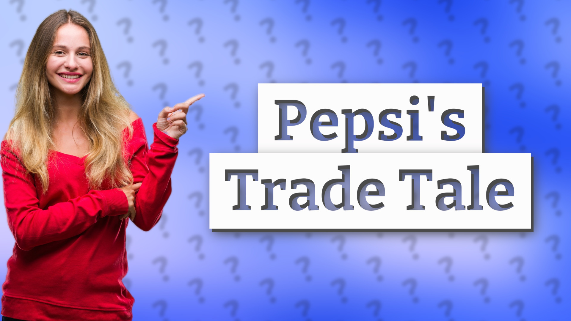 Pepsi's Trade Tale