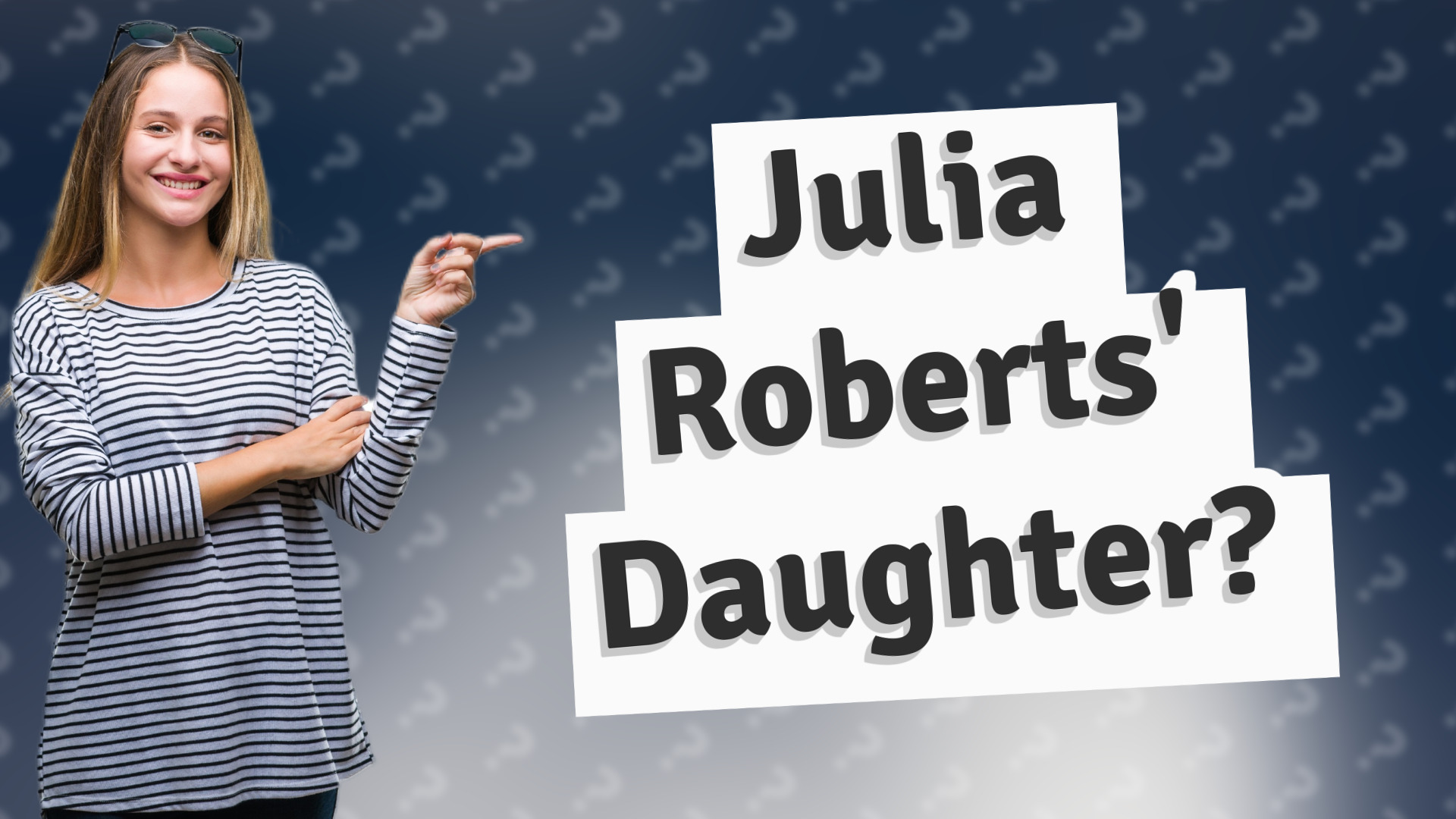 Julia Roberts' Daughter?