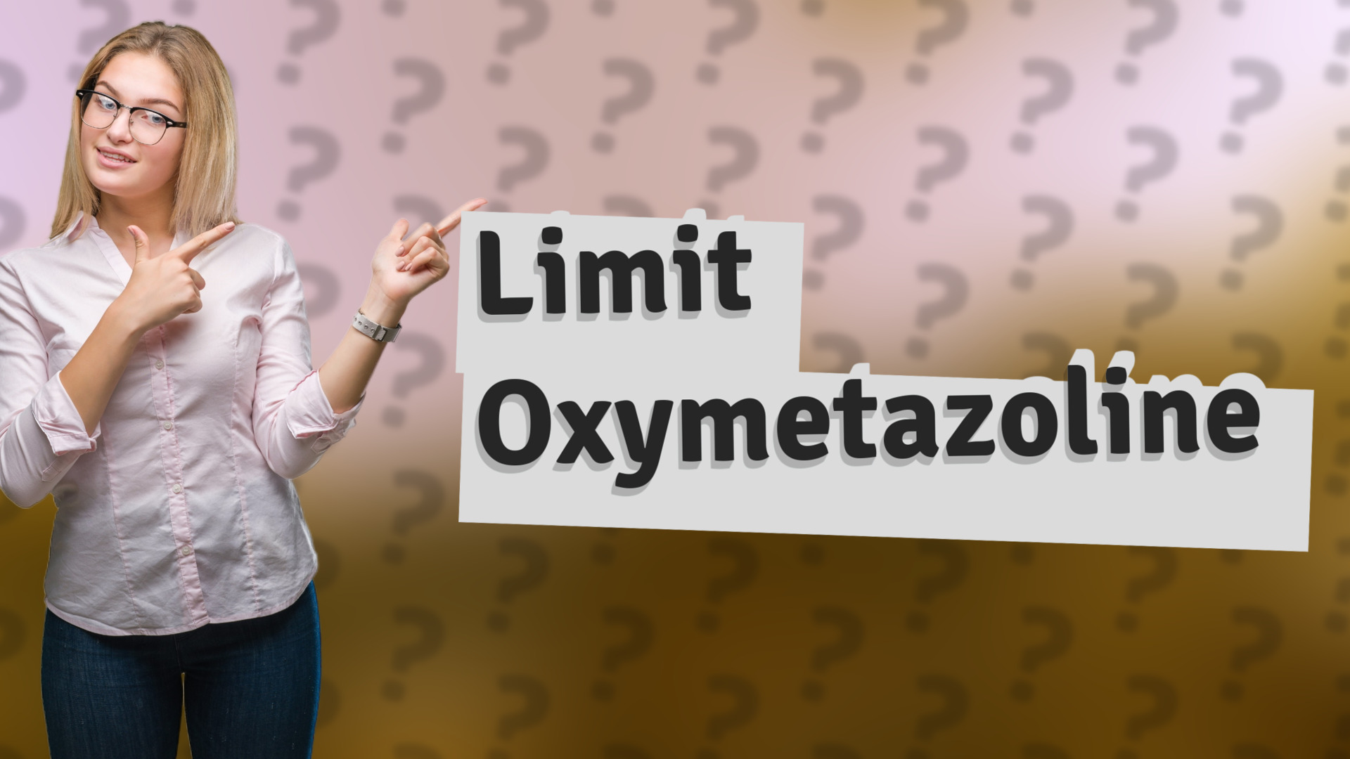Limit Oxymetazoline