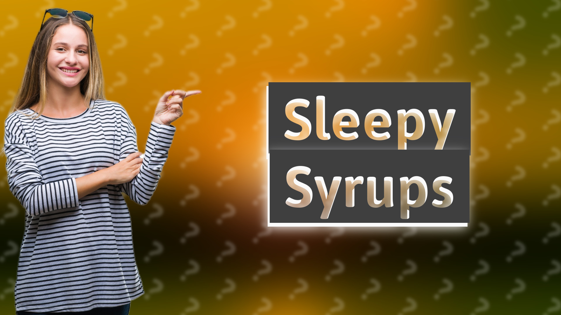 Sleepy Syrups