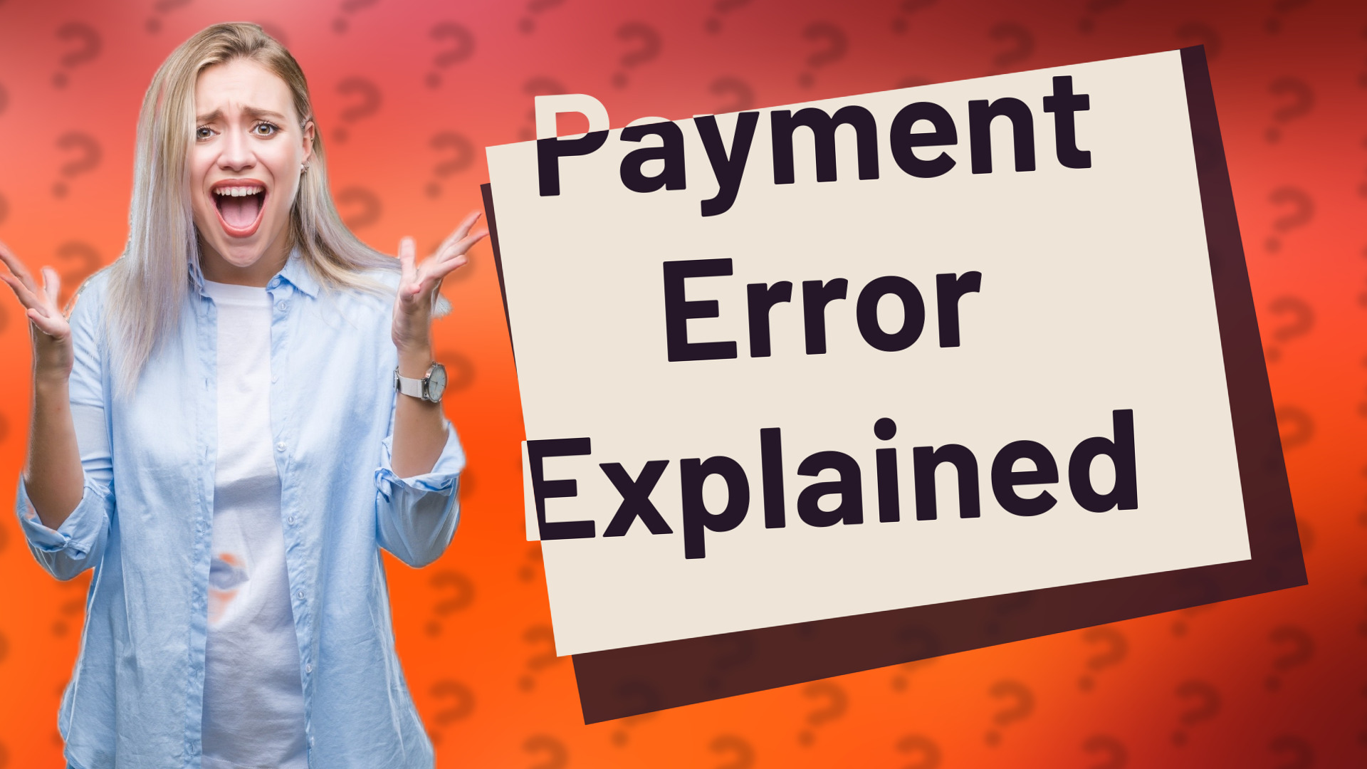 Payment Error Explained