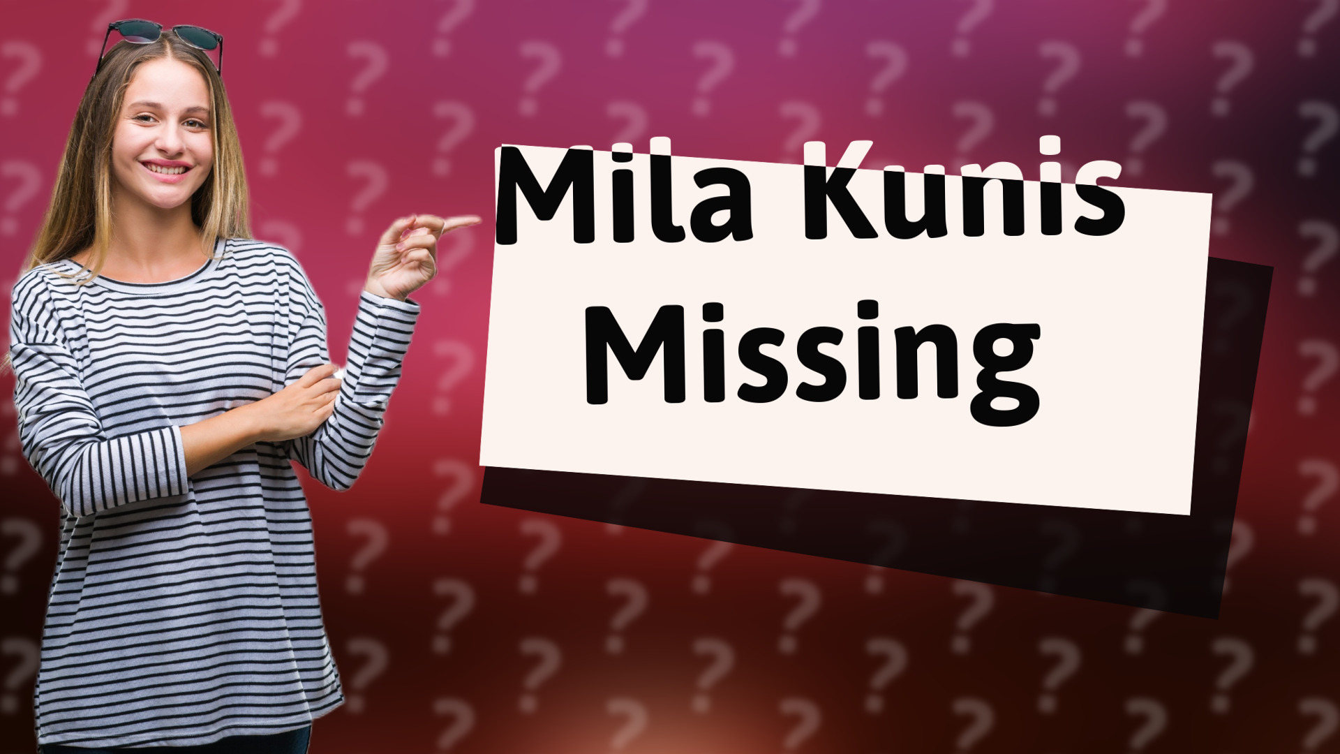 Mila Kunis Missing
