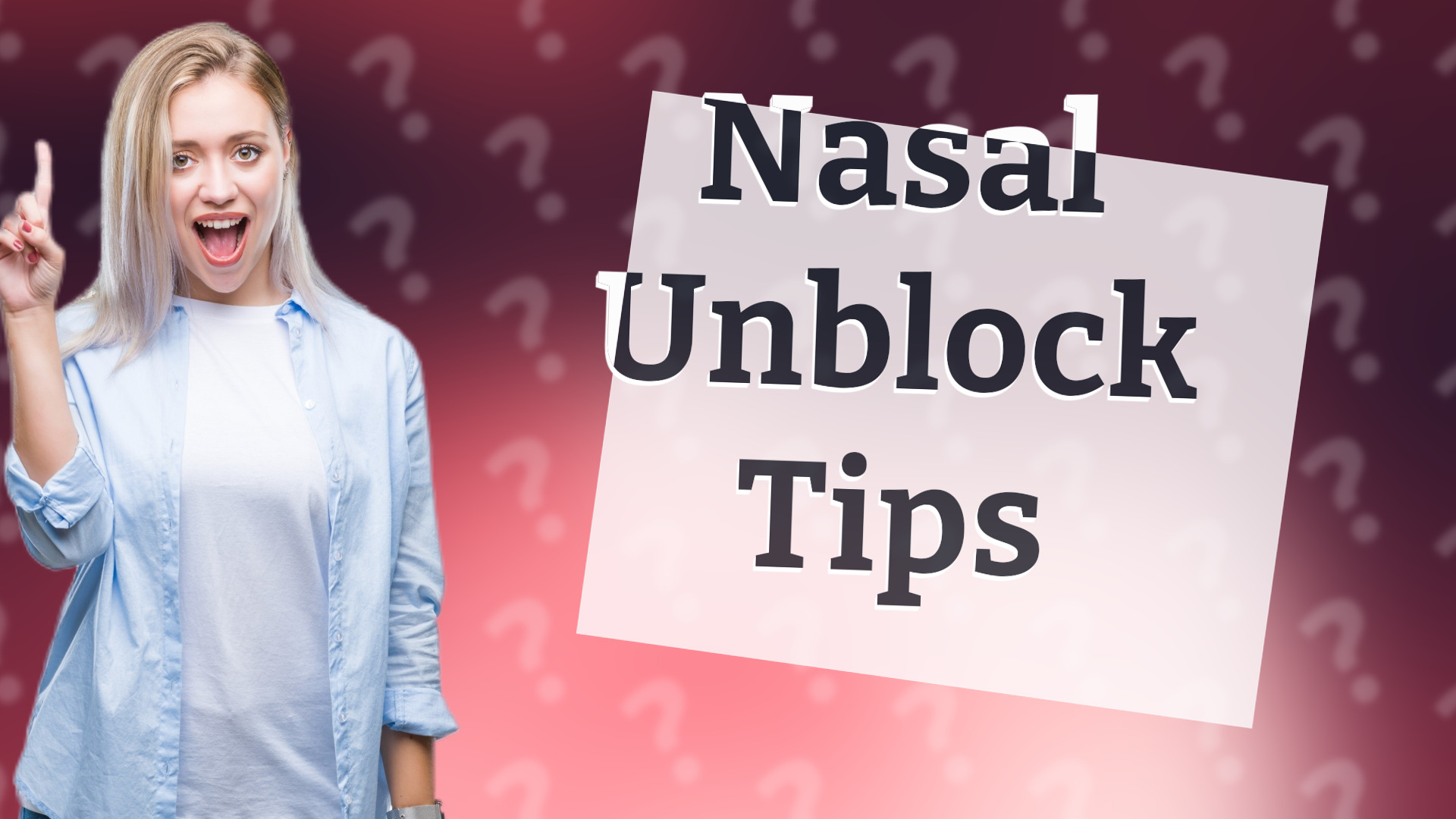 Nasal Unblock Tips
