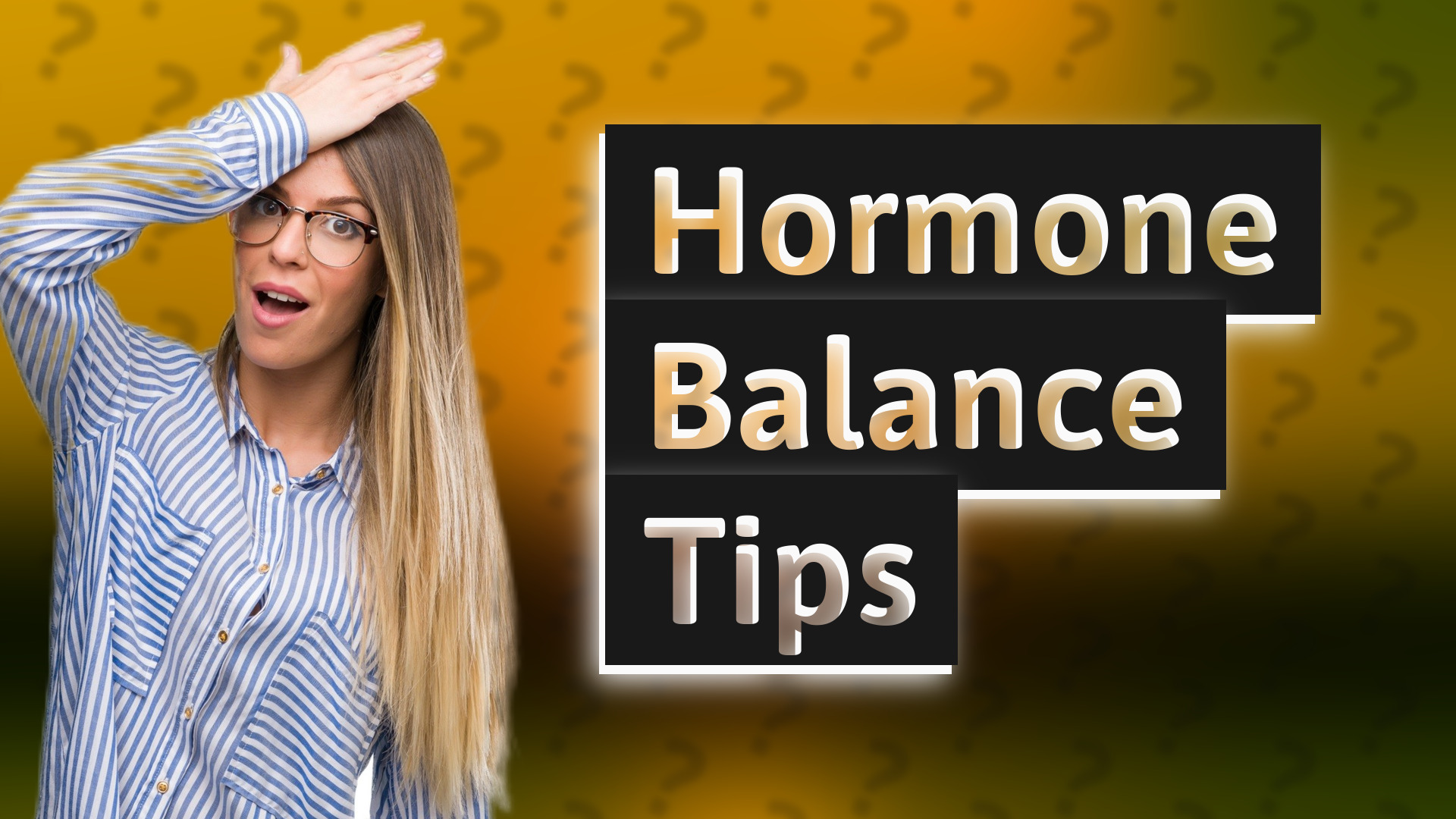 Hormone Balance Tips