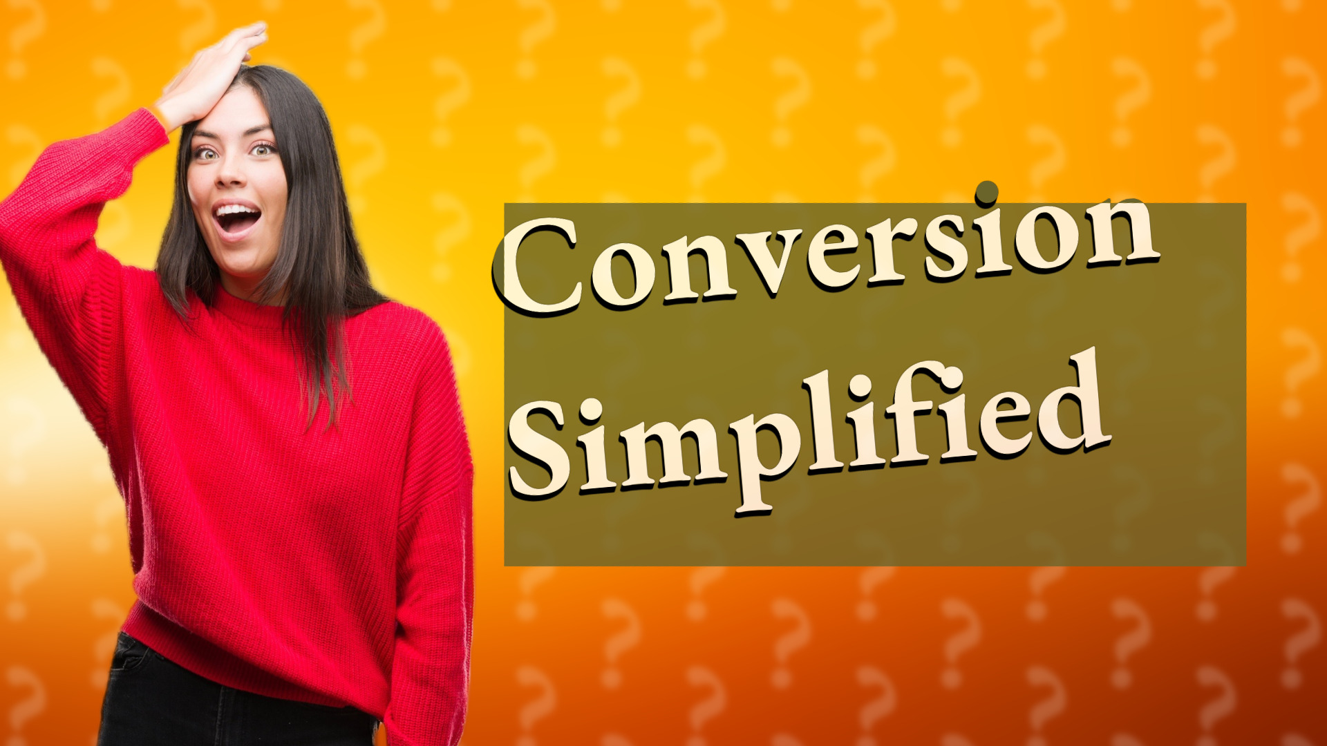 Conversion Simplified