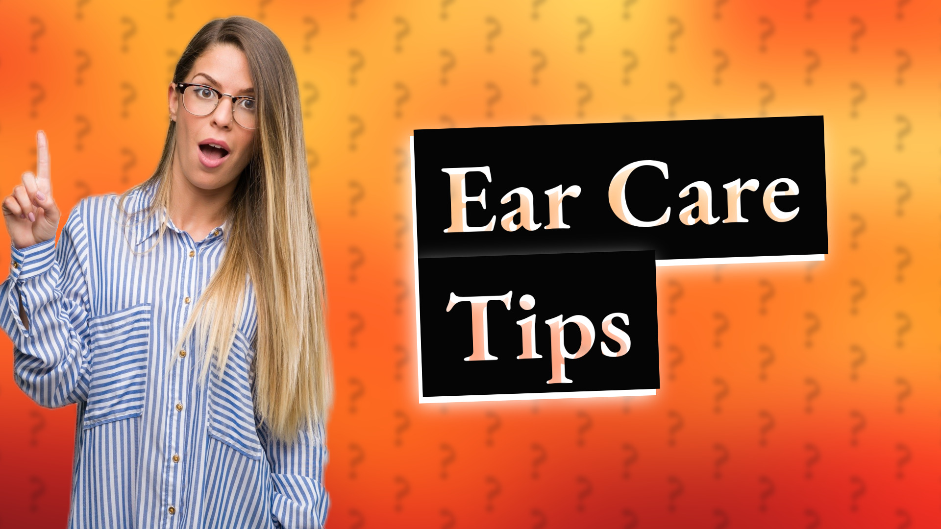 Ear Care Tips