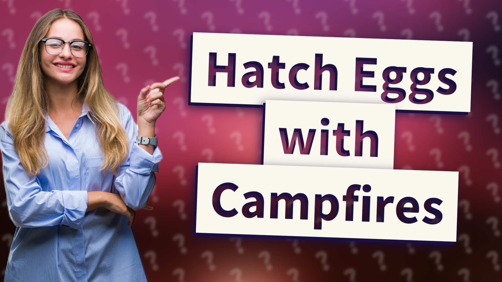 Hatch Eggs with Campfires