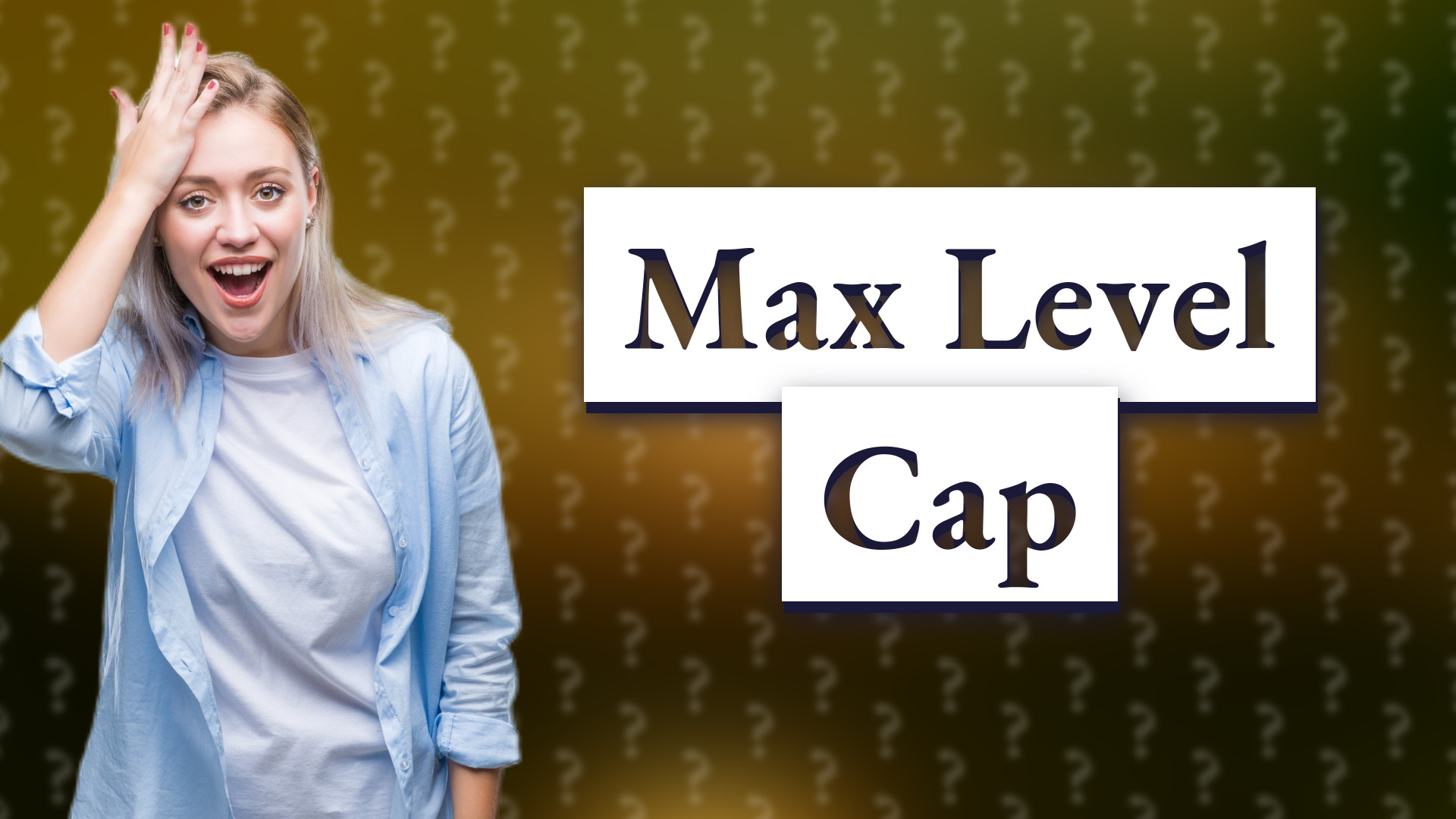 Max Level Cap