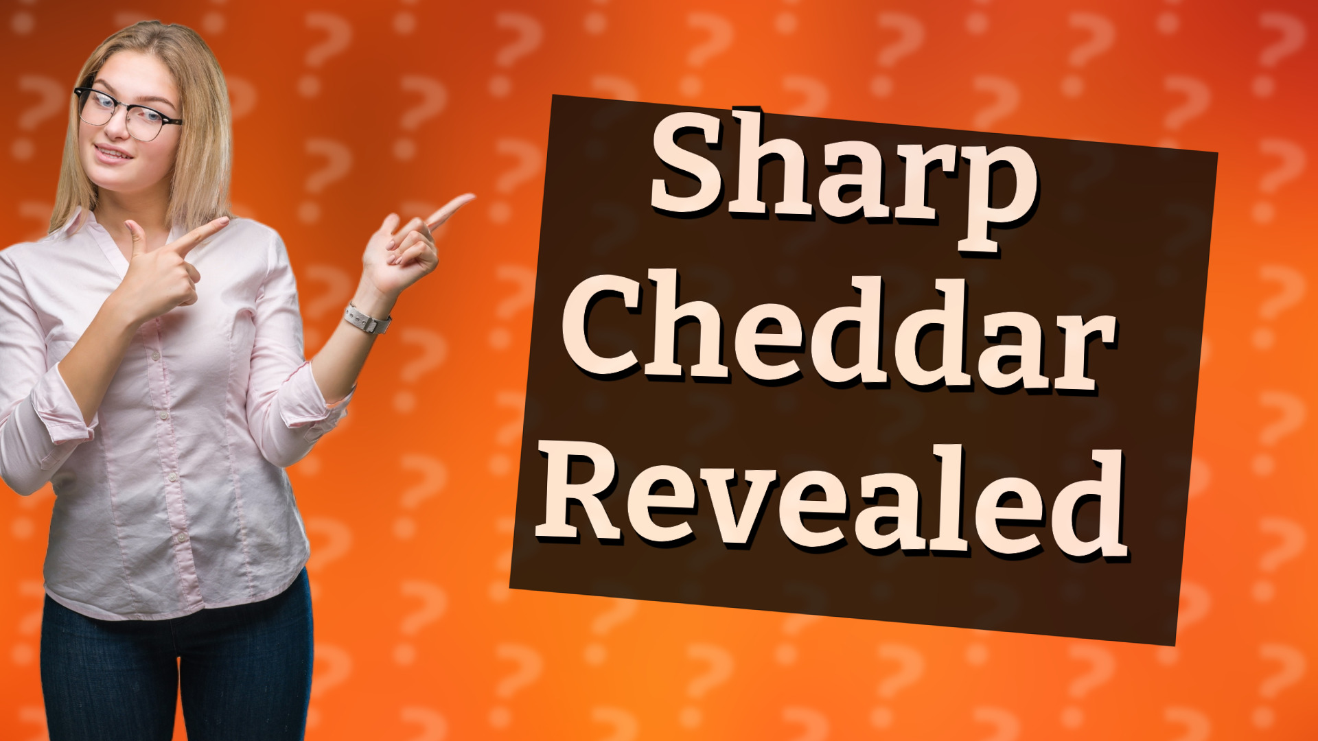 Sharp Cheddar Revealed