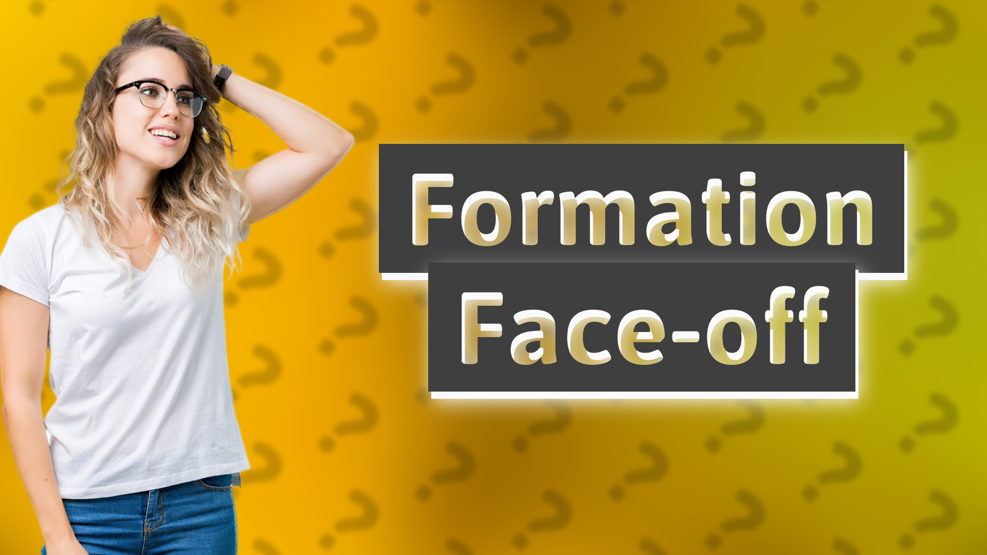 Formation Face-off