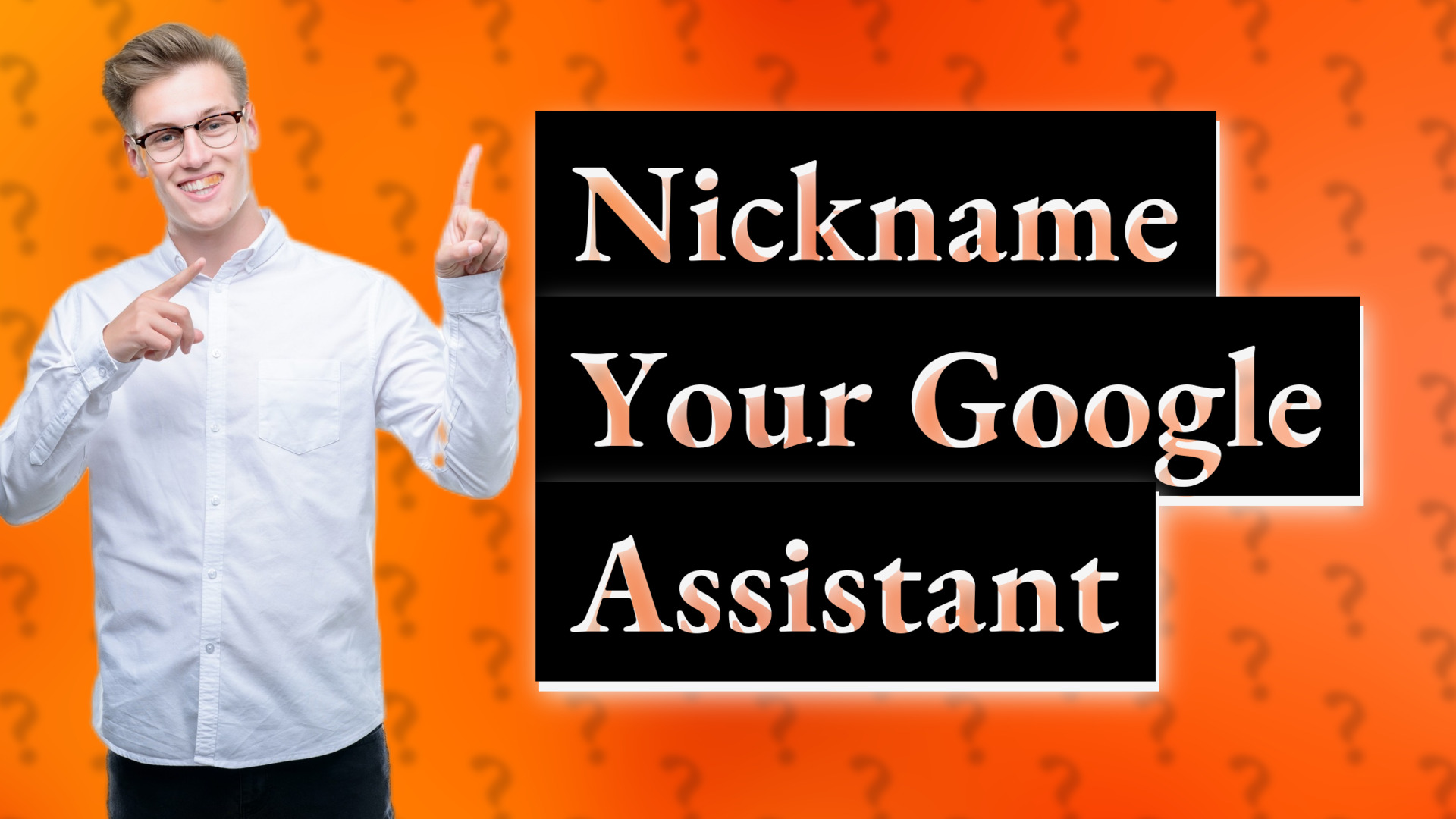 Nickname Your Google Assistant