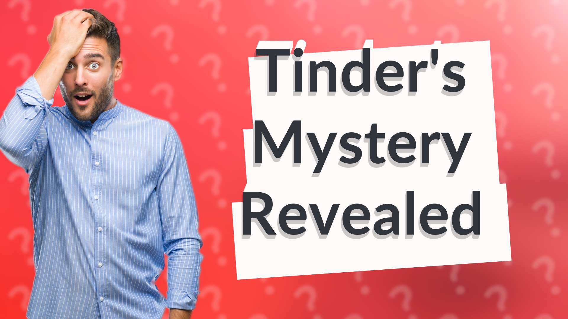 Tinder's Mystery Revealed