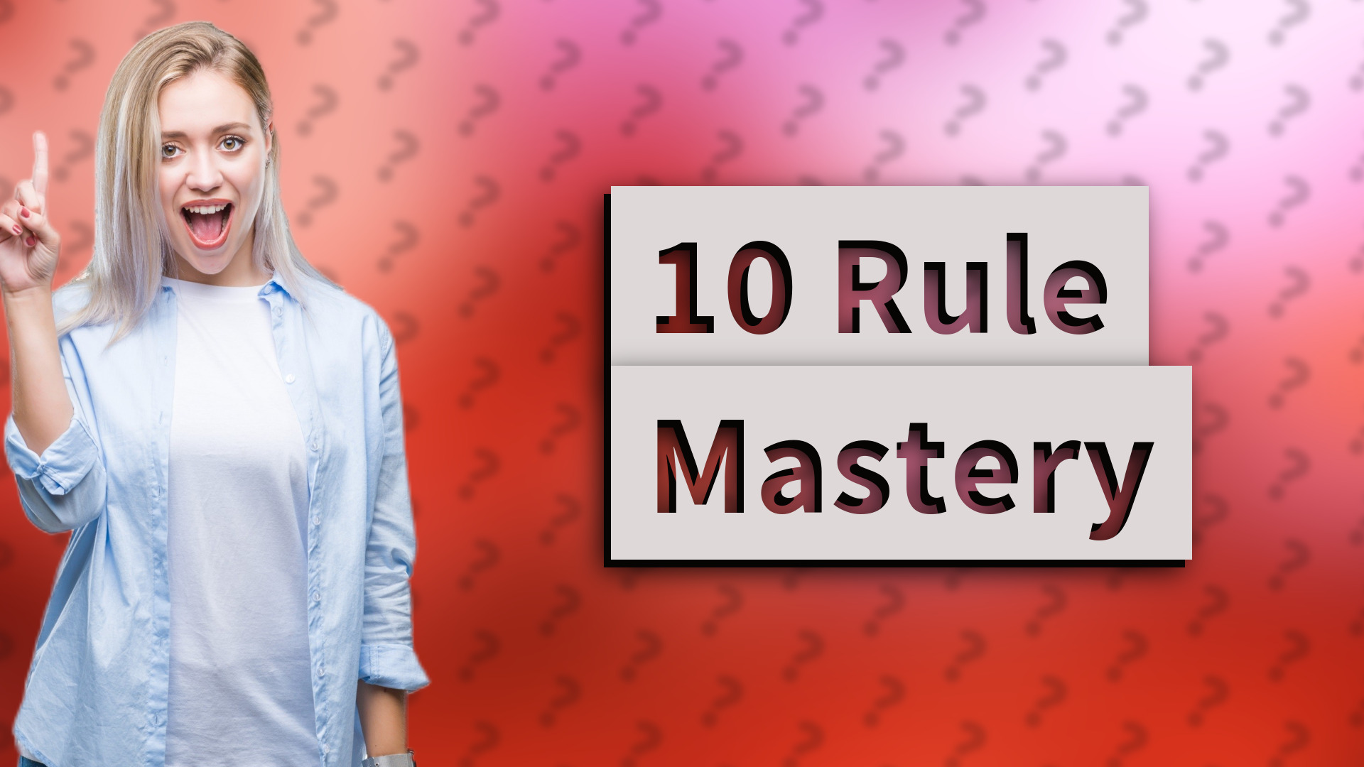 10 Rule Mastery