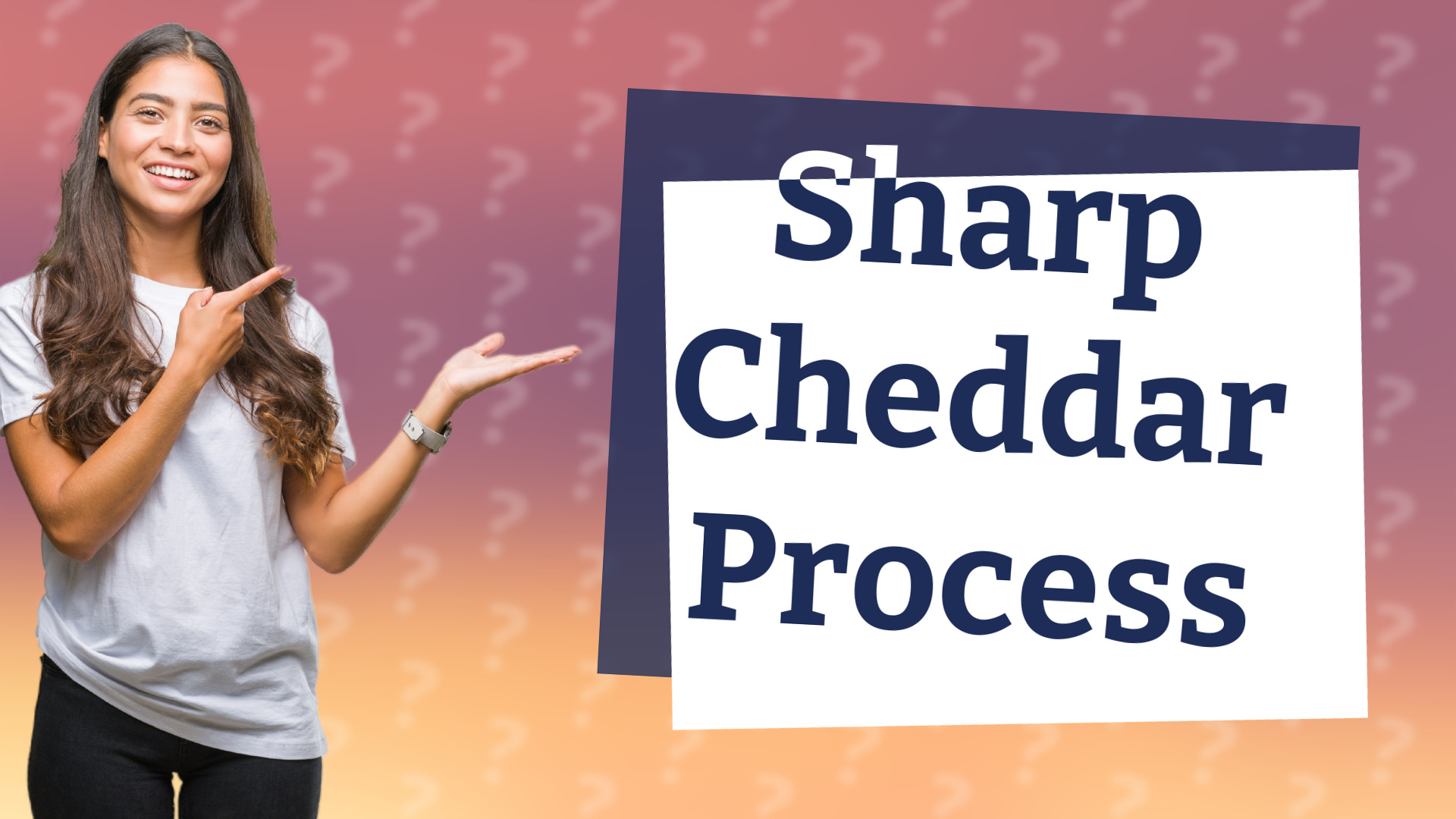 Sharp Cheddar Process