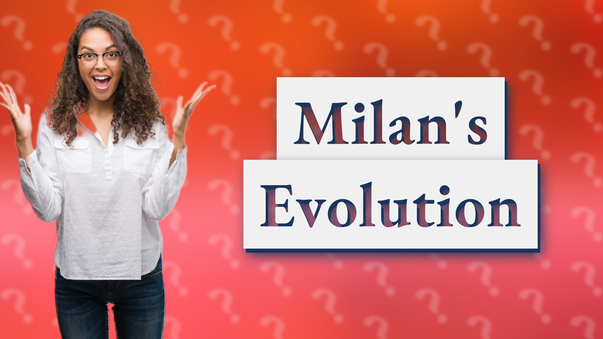 Milan's Evolution