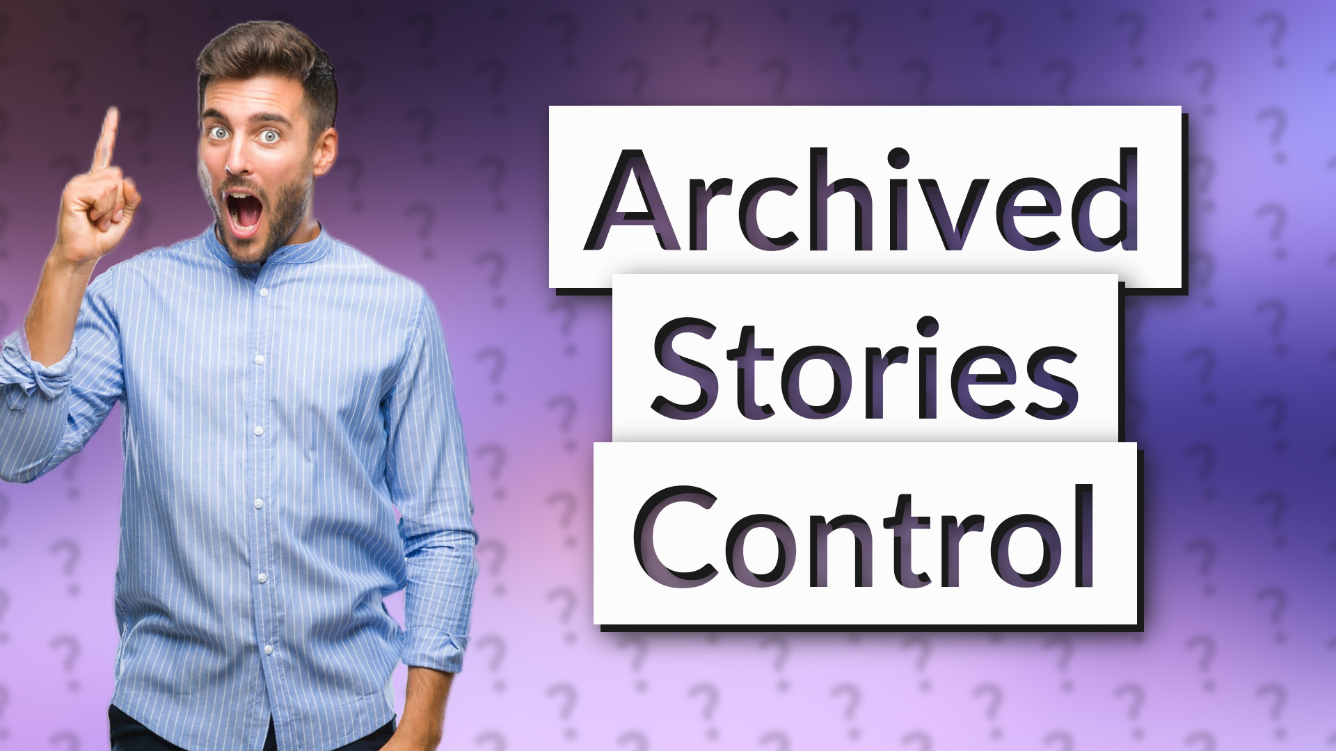 Archived Stories Control