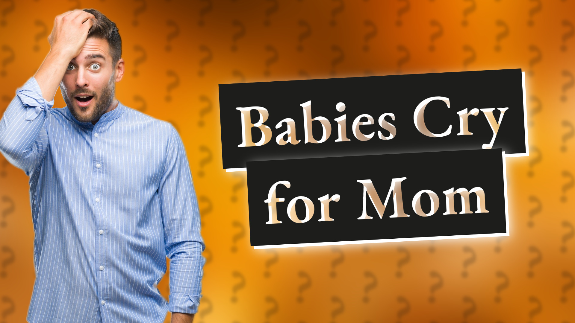 Babies Cry for Mom