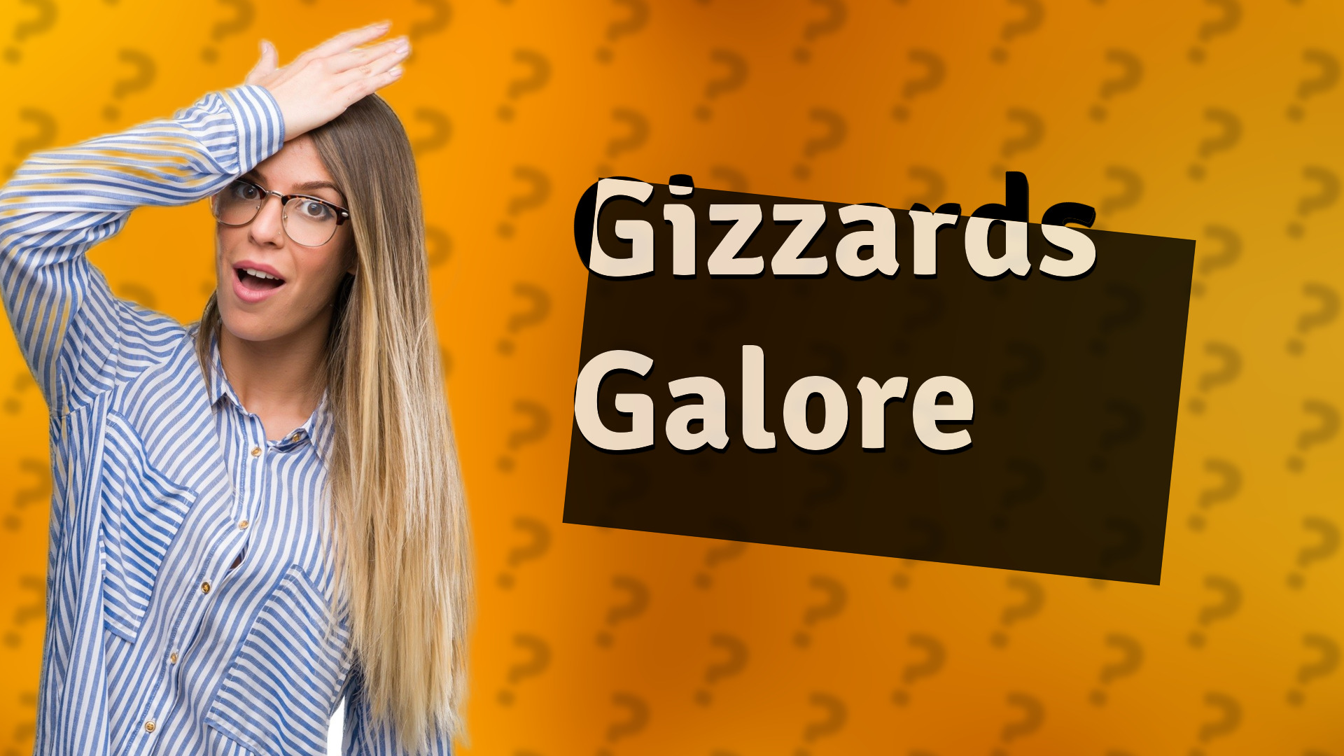 Gizzards Galore