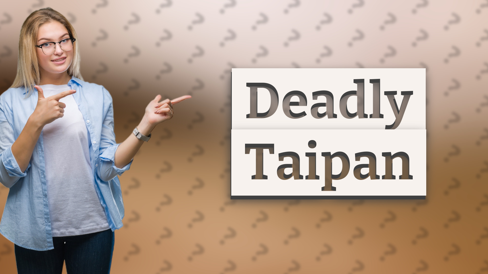 Deadly Taipan