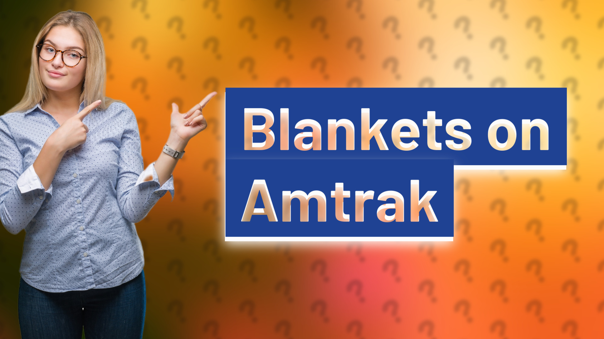 Blankets on Amtrak