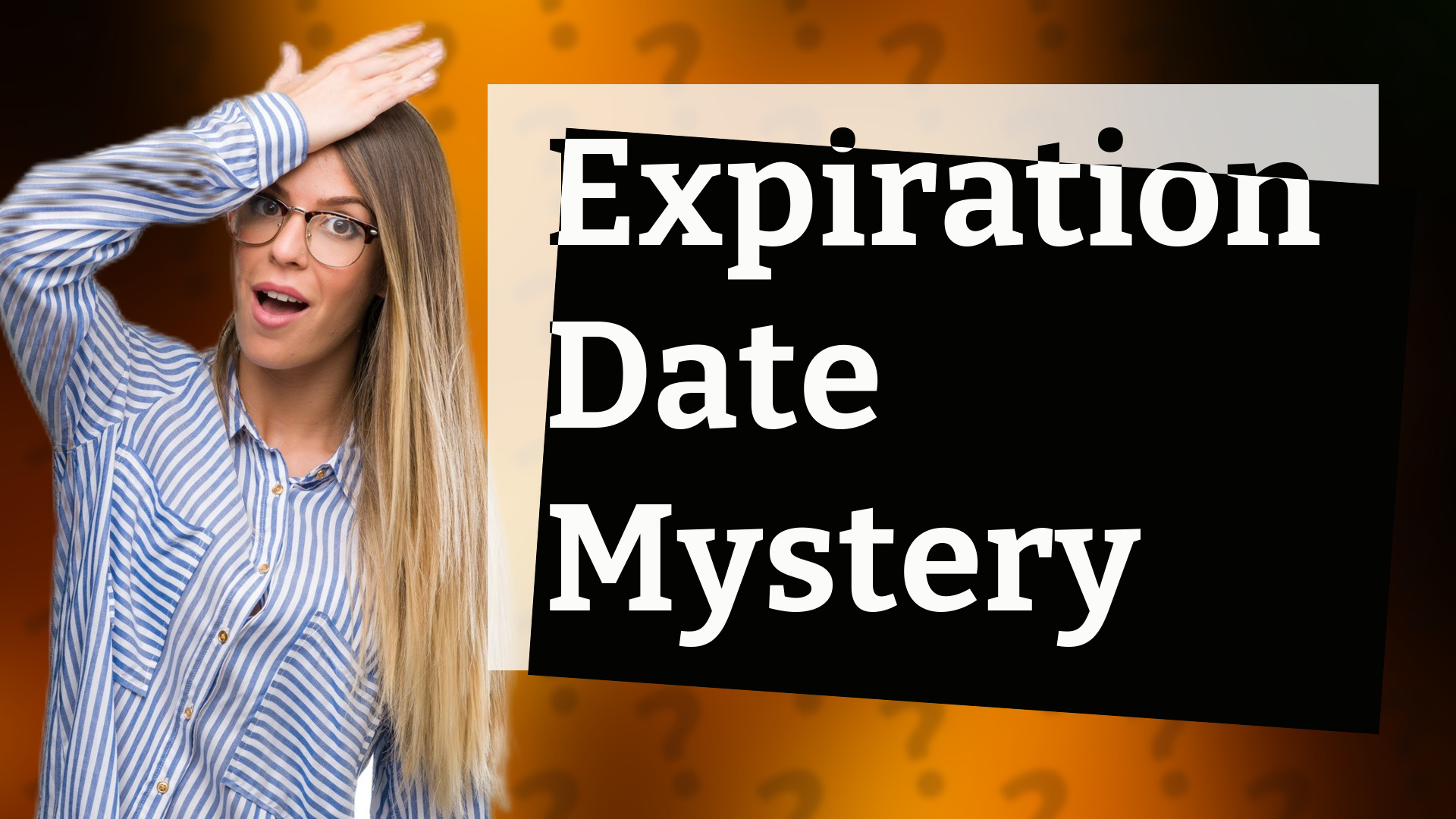Expiration Date Mystery