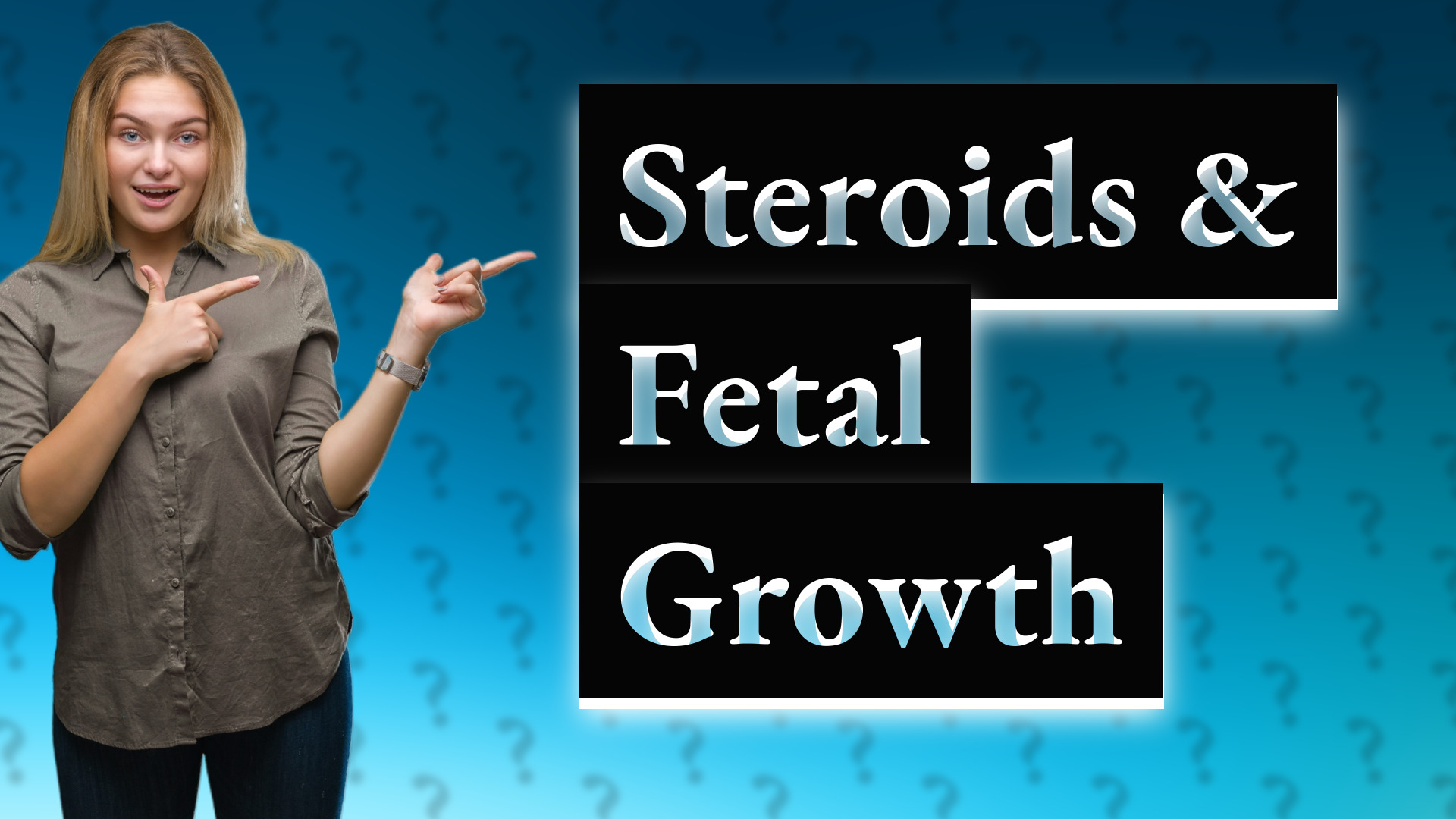 Steroids & Fetal Growth