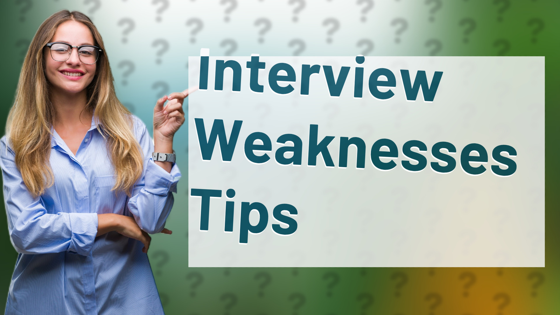 Interview Weaknesses Tips