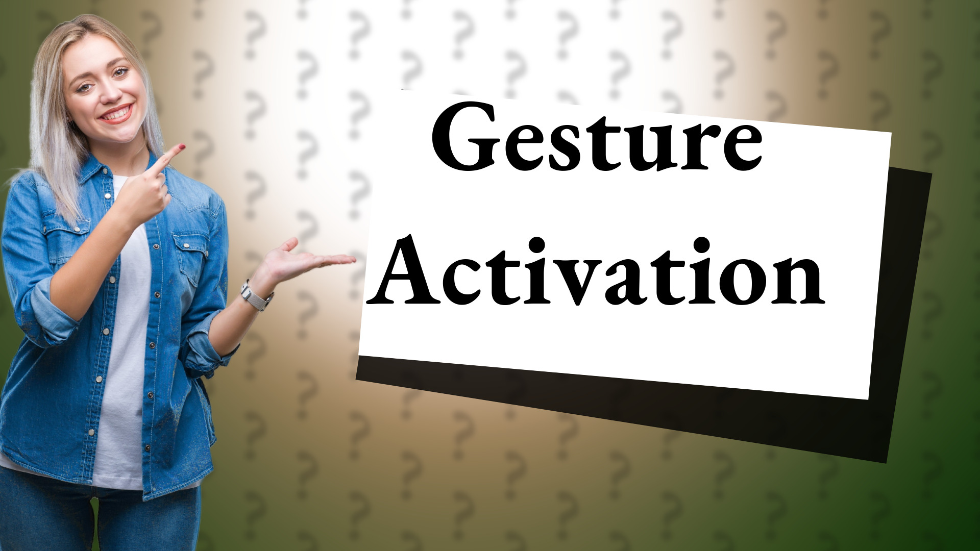 Gesture Activation