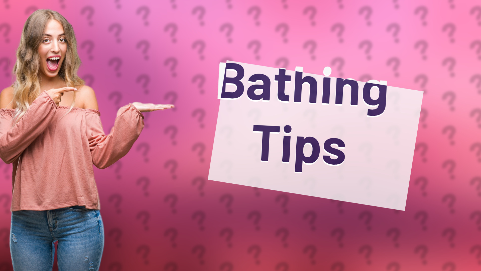 Bathing Tips