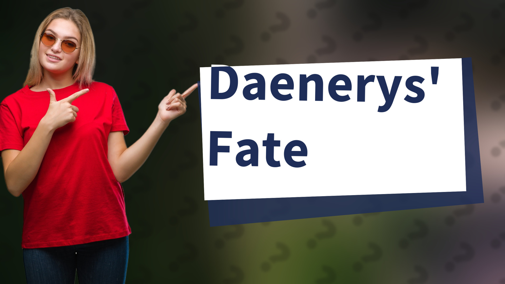 Daenerys' Fate