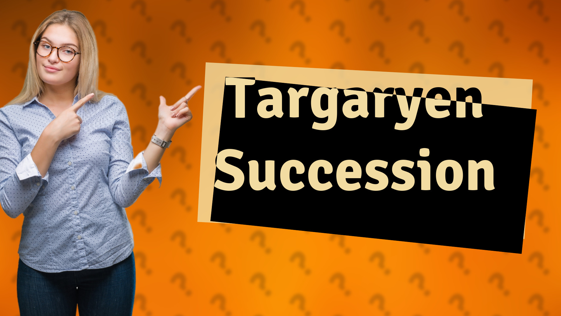 Targaryen Succession