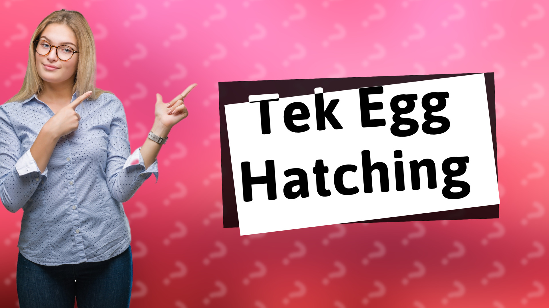 Tek Egg Hatching