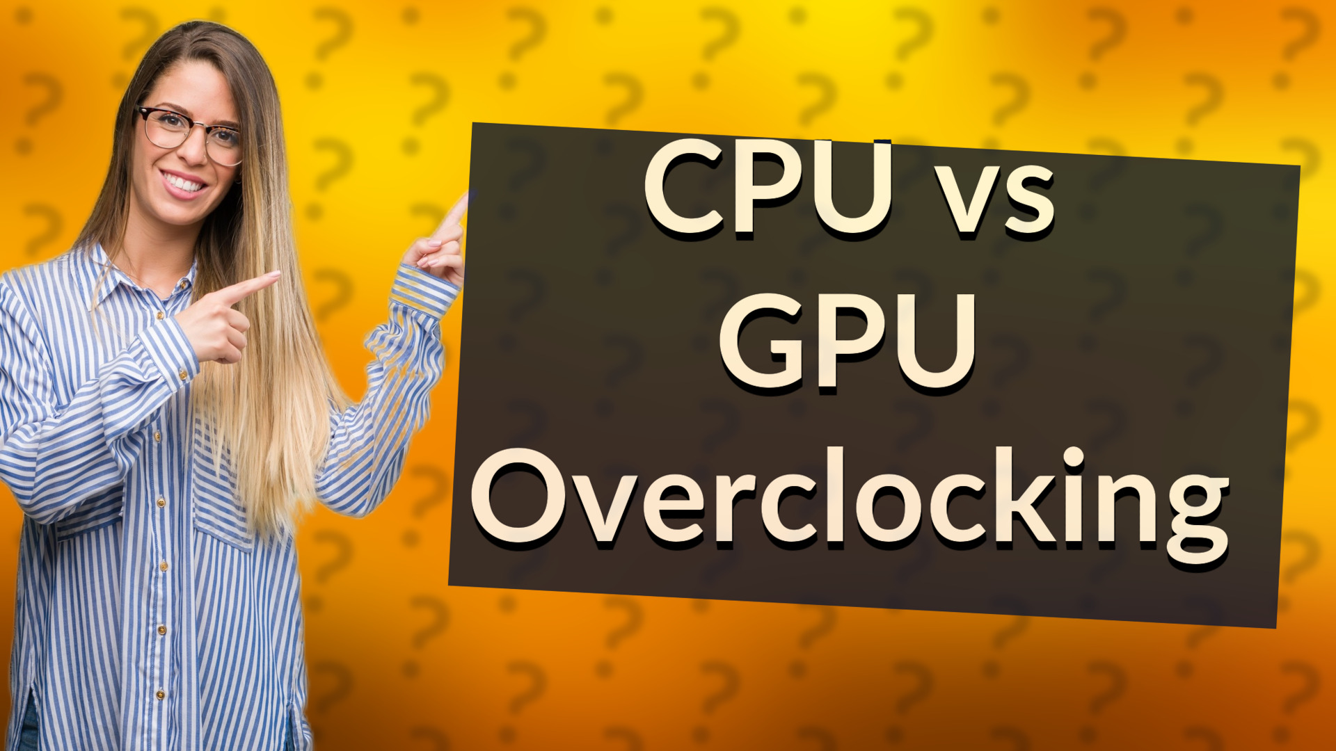 CPU vs GPU Overclocking