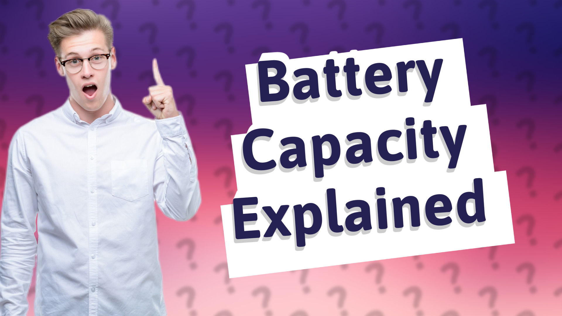 Battery Capacity Explained