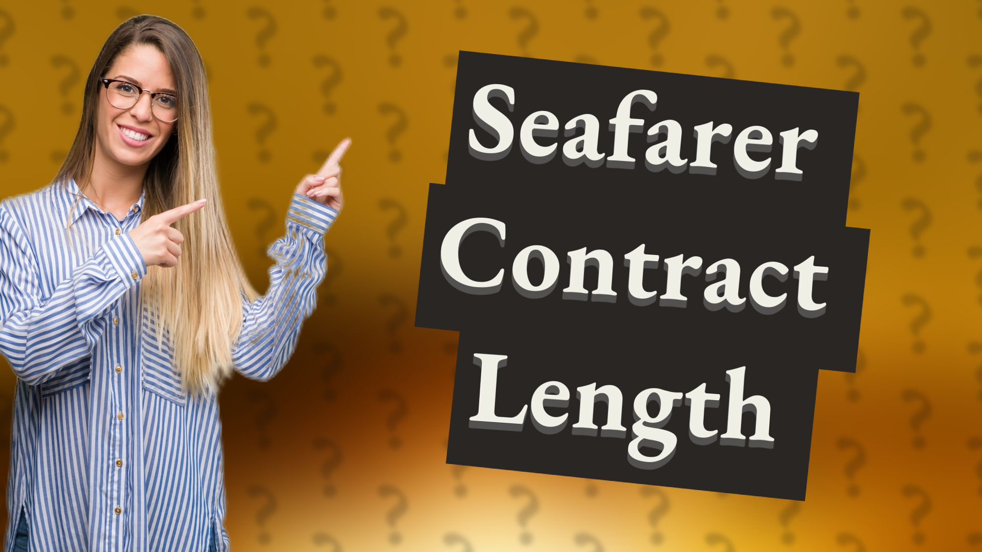 Seafarer Contract Length