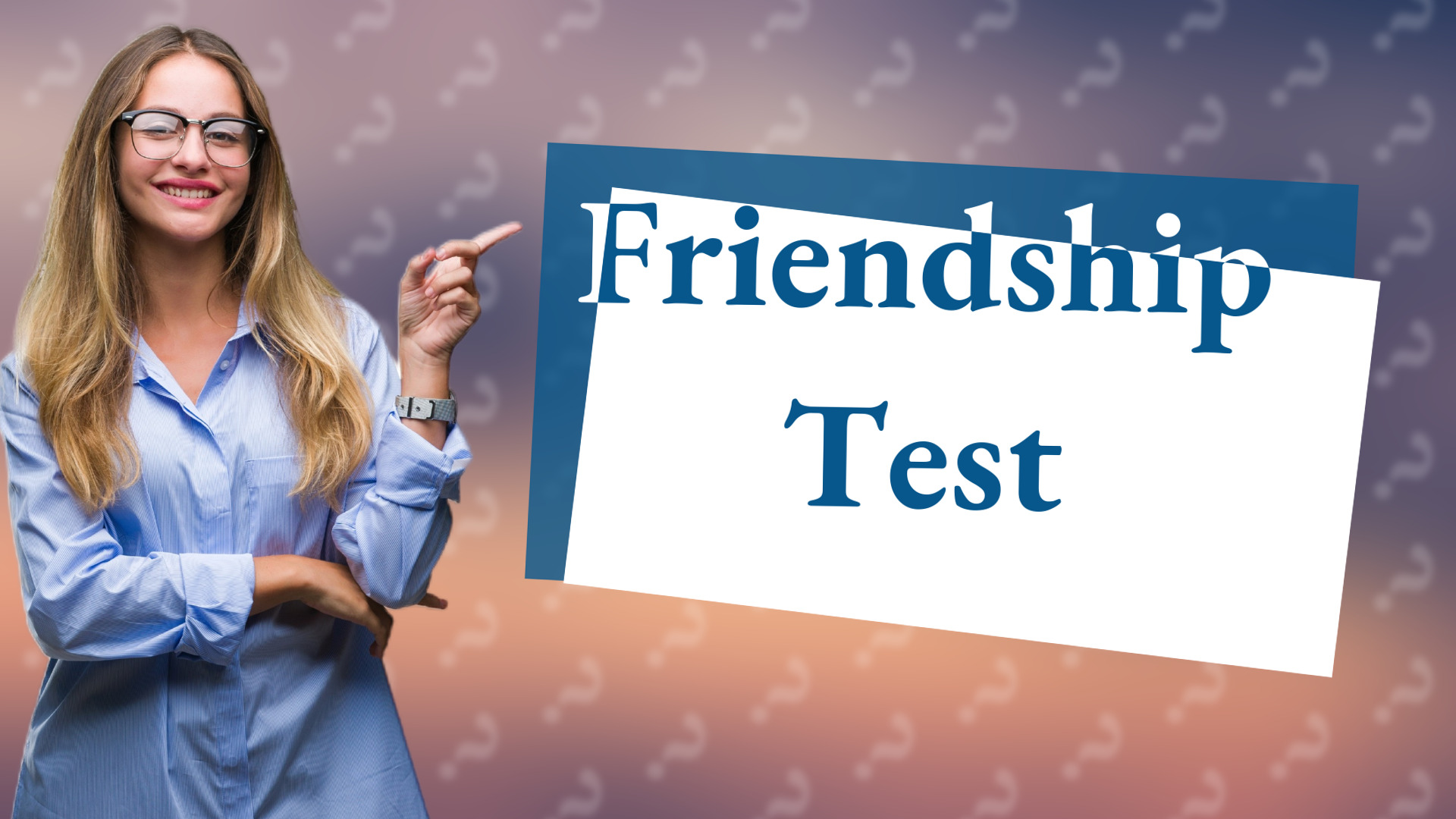Friendship Test