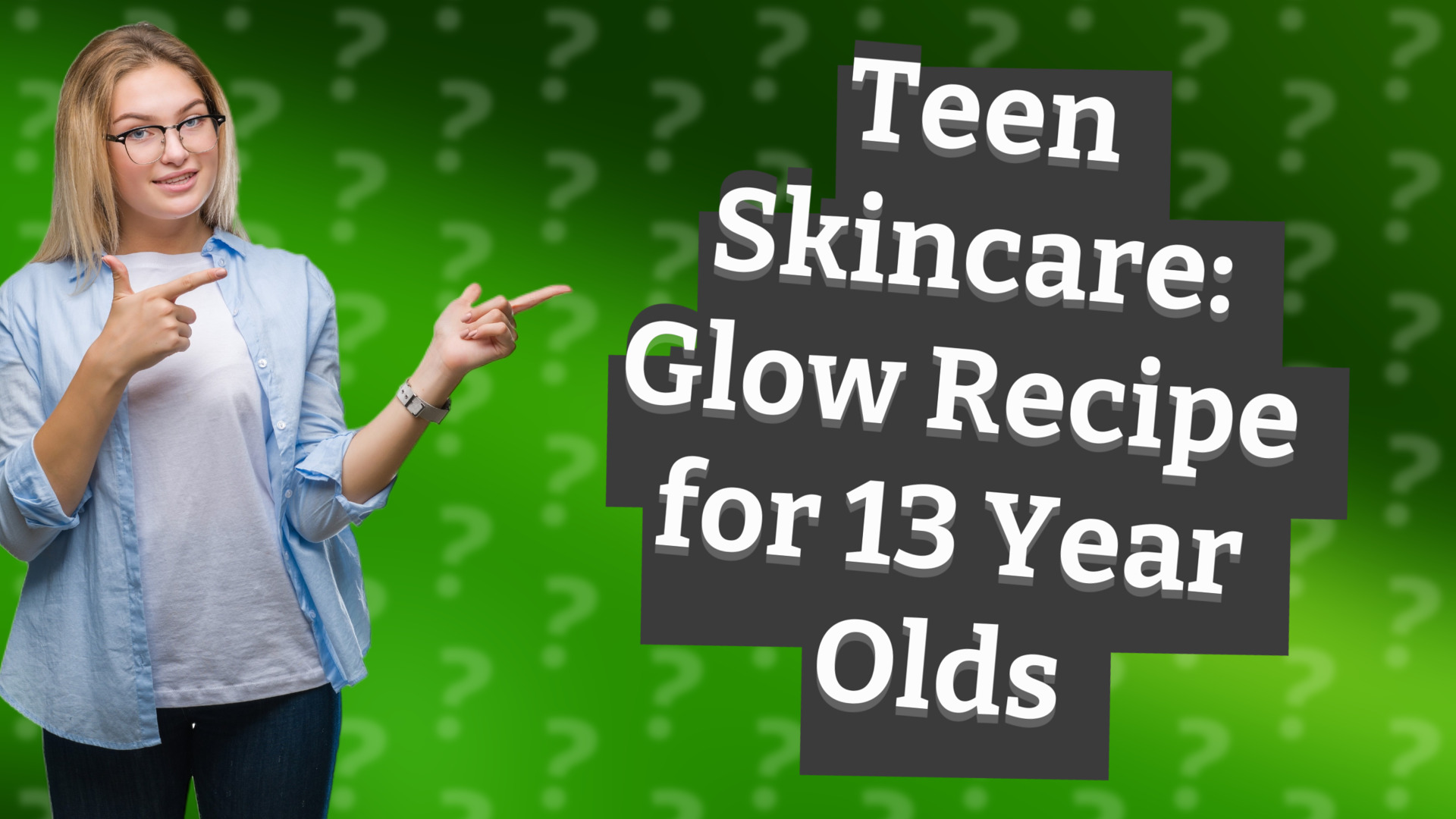 Teen Skincare: Glow Recipe for 13 Year Olds