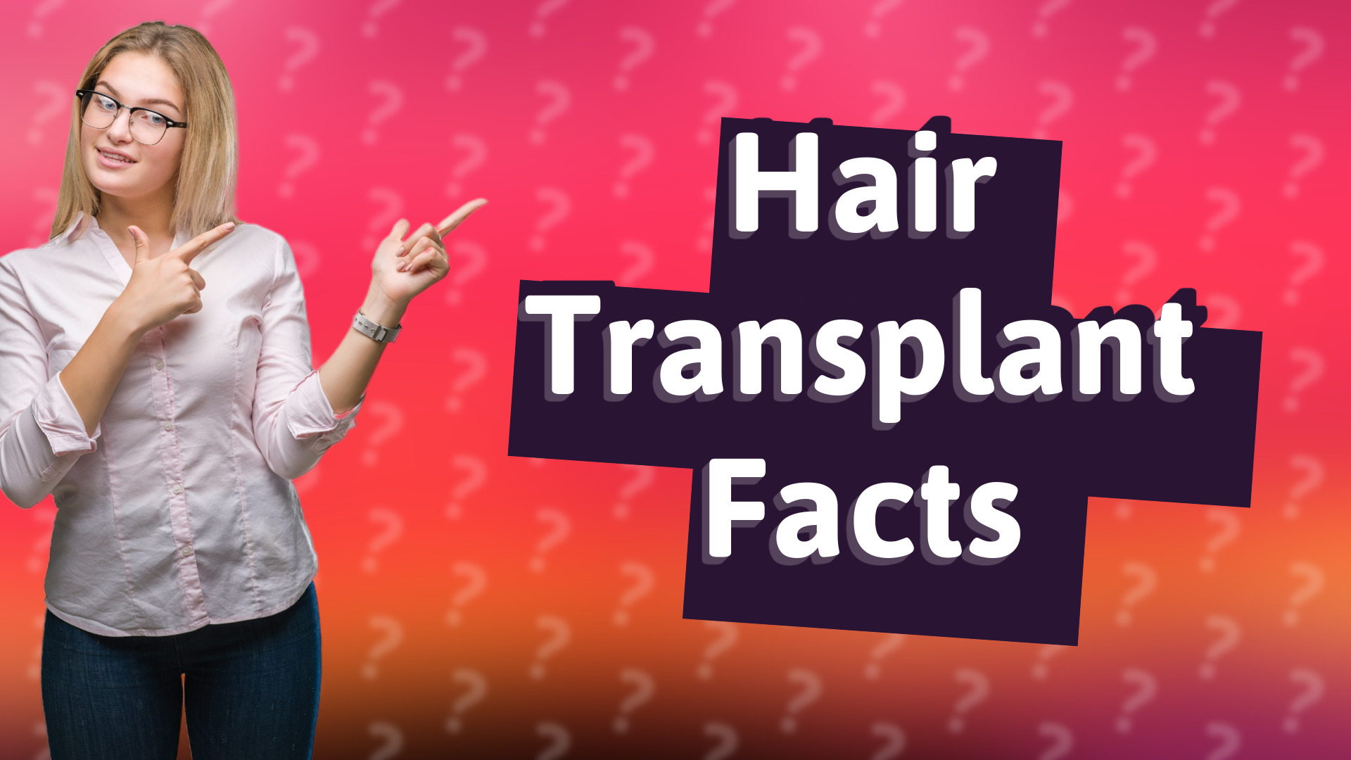 Hair Transplant Facts
