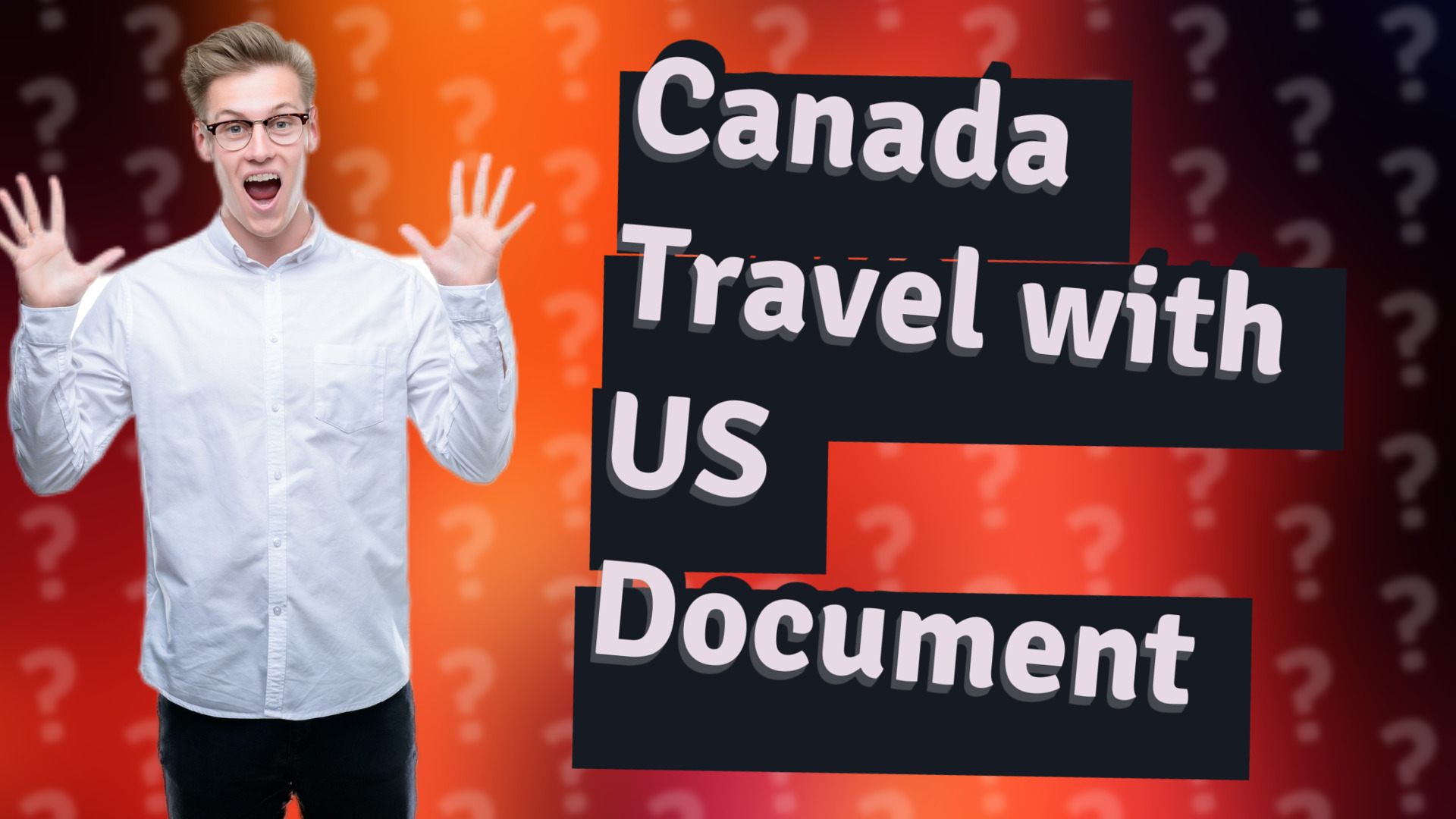 Canada Travel with US Document