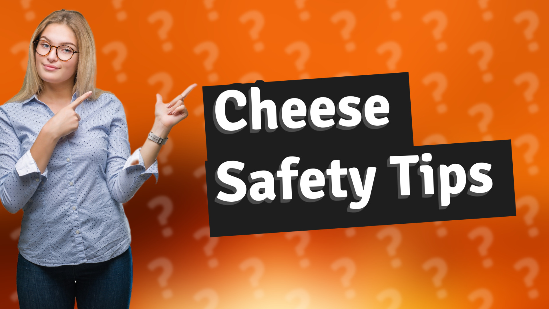 Cheese Safety Tips