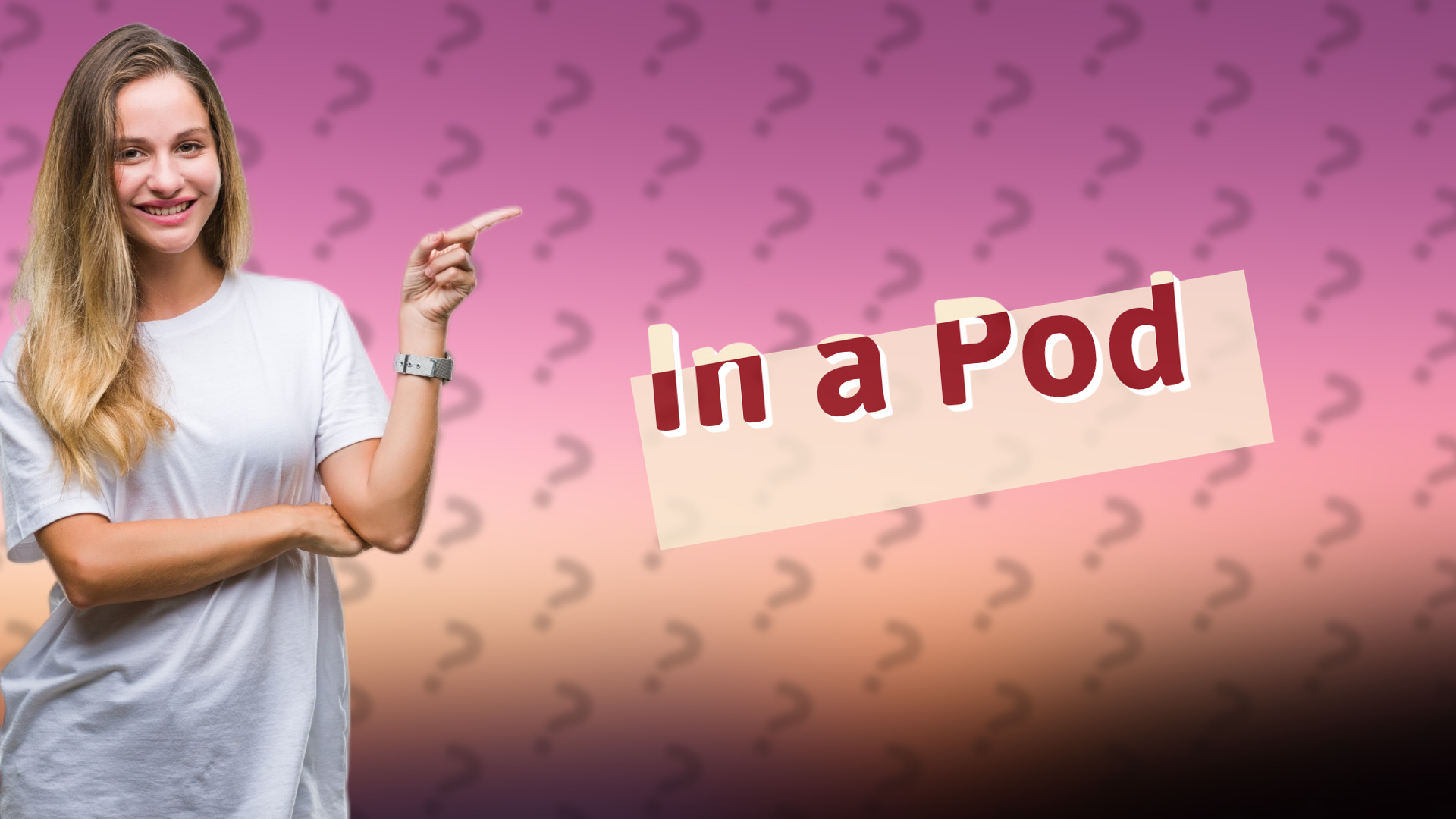 In a Pod