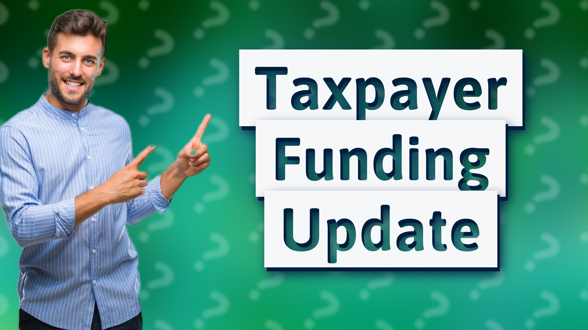 Taxpayer Funding Update