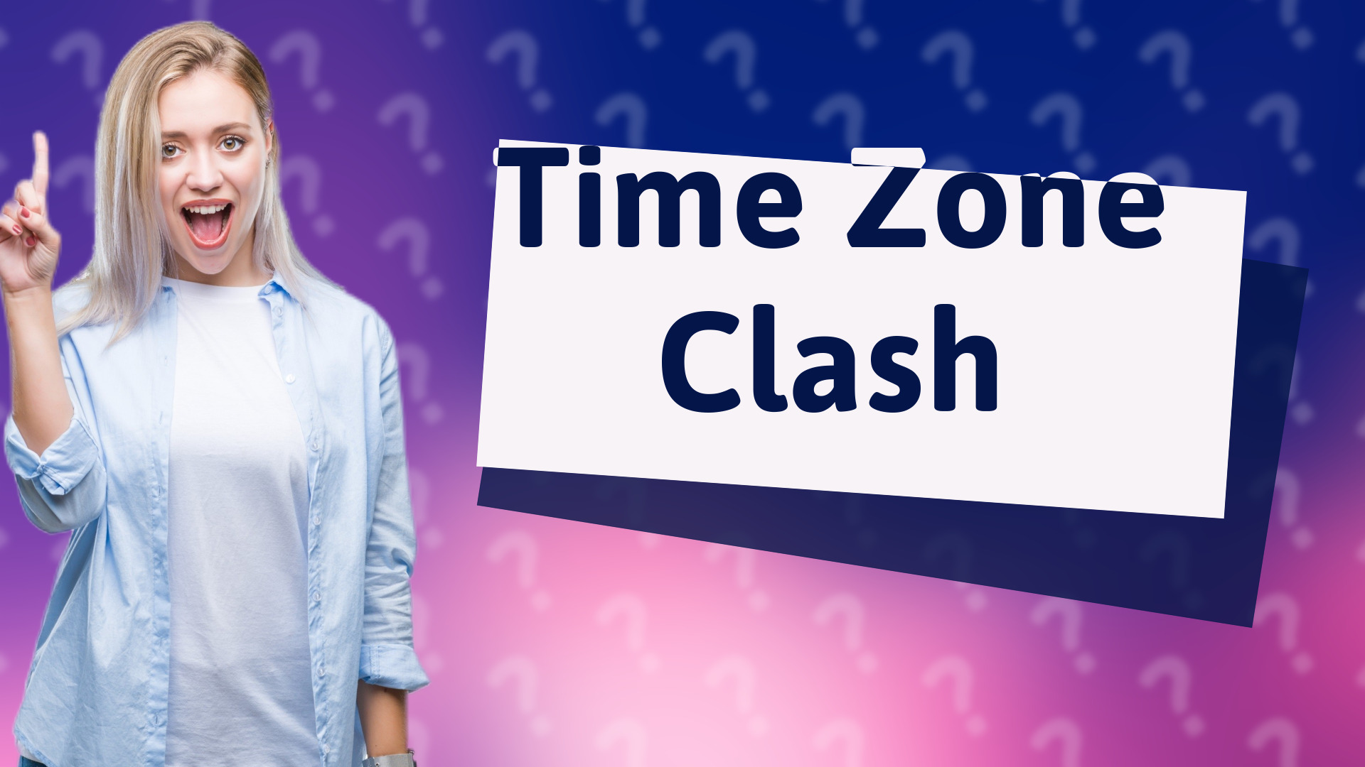 Time Zone Clash