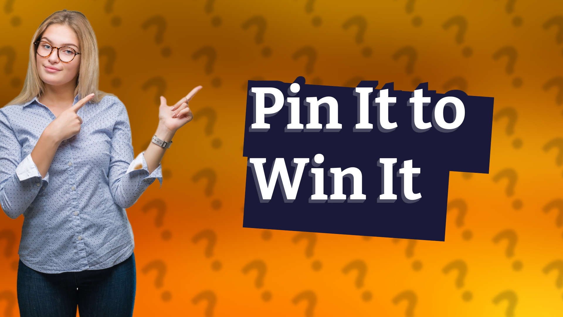 Pin It to Win It